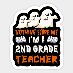 Nothing Scare Me Ghosts 2nd grade teacher Halloween Sticker